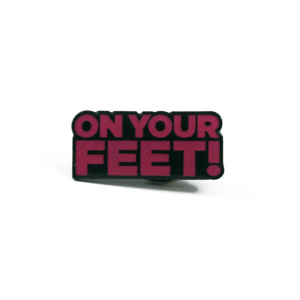 On Your Feet! Pin - Image 2